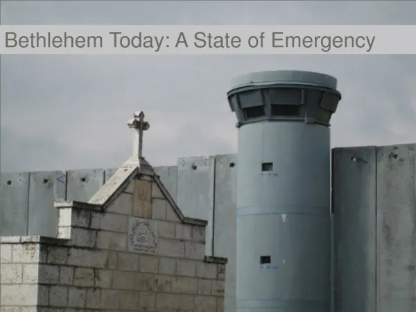 Bethlehem Today: A State of Emergency