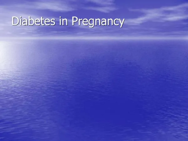 Diabetes in Pregnancy