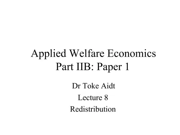Applied Welfare Economics Part IIB: Paper 1