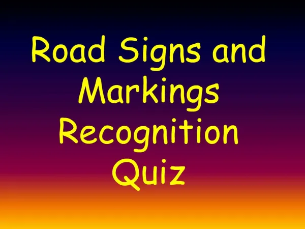 Road Signs and Markings Recognition Quiz