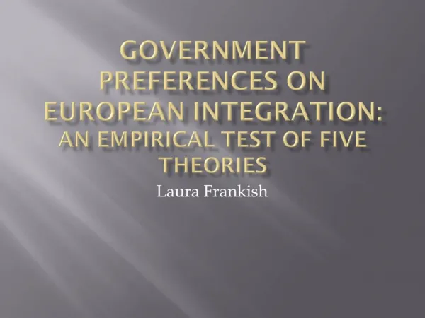 Government Preferences on European Integration: An Empirical Test of Five Theories