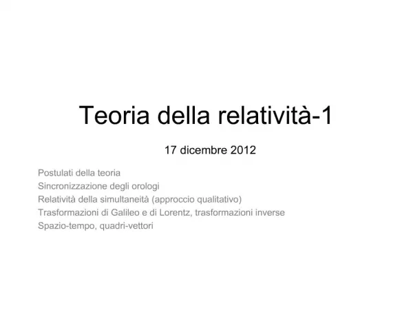 Teoria della relativit -1 17 dicembre 2012