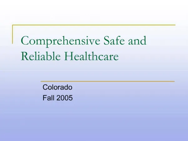 Comprehensive Safe and Reliable Healthcare