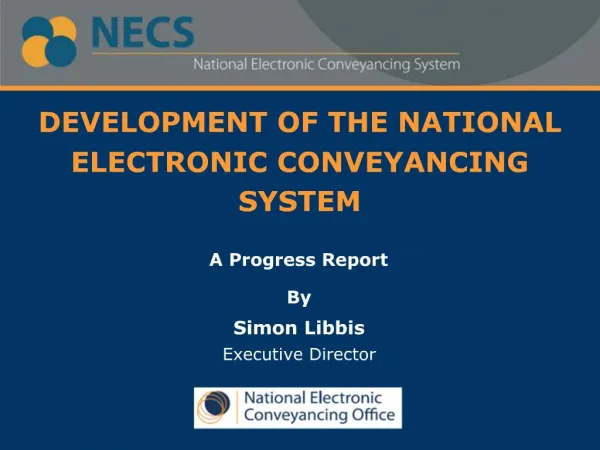 DEVELOPMENT OF THE NATIONAL ELECTRONIC CONVEYANCING SYSTEM