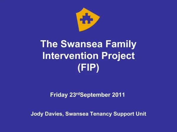 The Swansea Family Intervention Project FIP