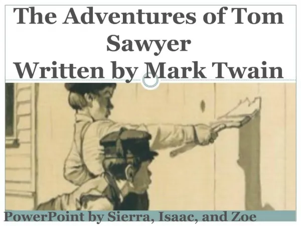 The Adventures of Tom Sawyer Written by Mark Twain