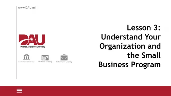 Lesson 3: Understand Your Organization and the Small Business Program