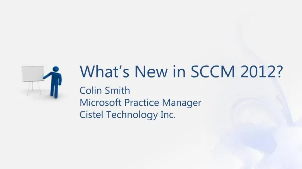 What s New in SCCM 2012