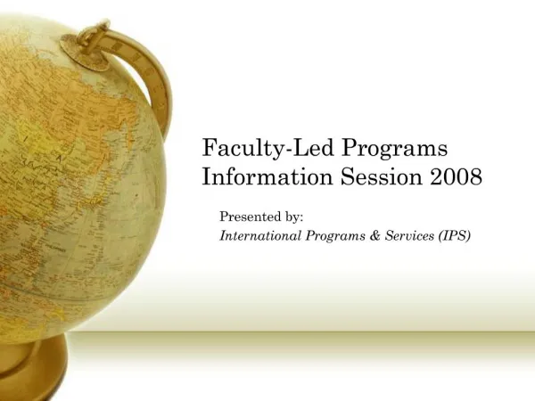 Faculty-Led Programs Information Session 2008