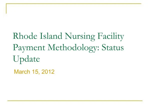 Rhode Island Nursing Facility Payment Methodology: Status Update
