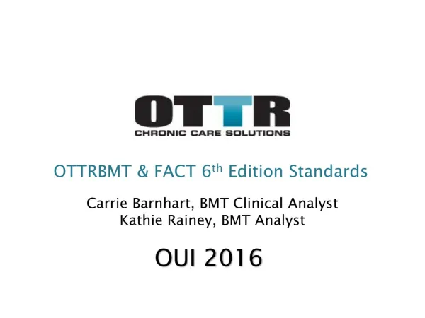 OTTRBMT &amp; FACT 6 th Edition Standards