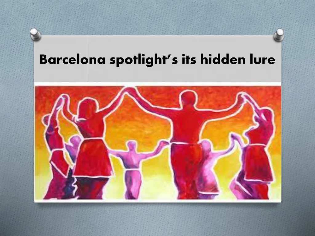 barcelona spotlight s its hidden lure