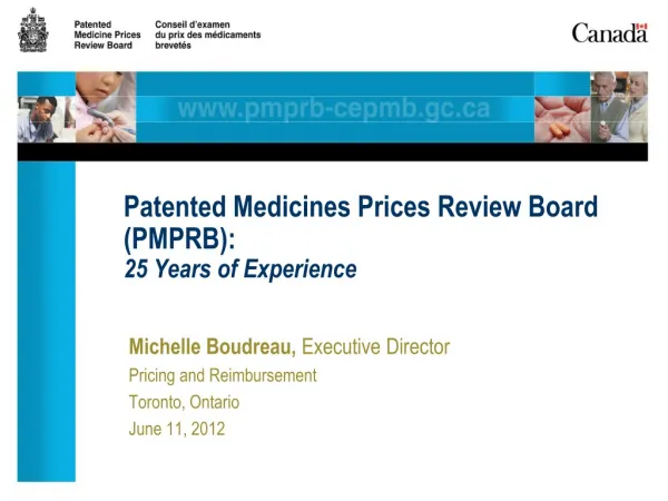 Patented Medicines Prices Review Board (PMPRB): 25 Years of Experience