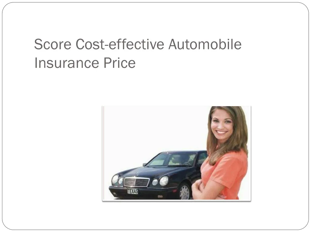 score cost effective automobile insurance price
