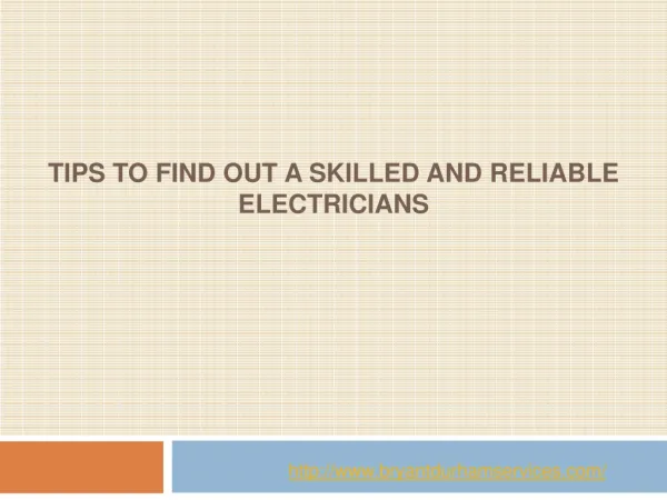 Tips To Find Out A Skilled And Reliable Electricians