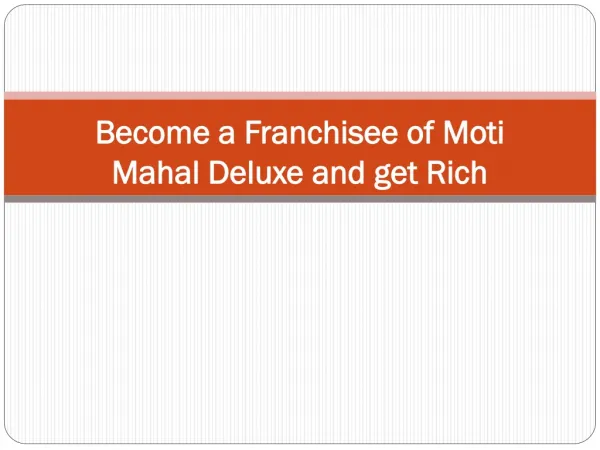 Become a Franchisee of Moti Mahal Deluxe and get Rich