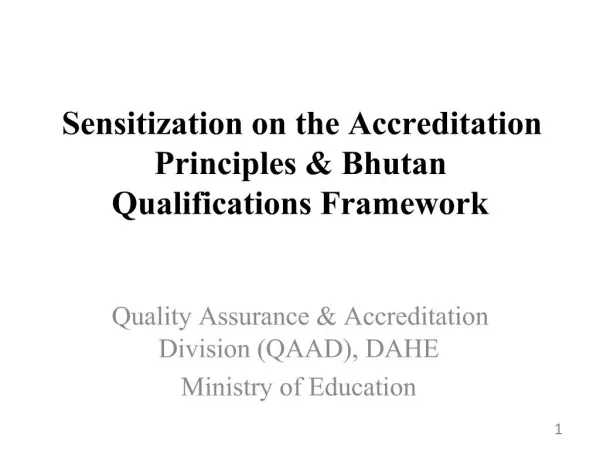 Sensitization on the Accreditation Principles Bhutan Qualifications Framework
