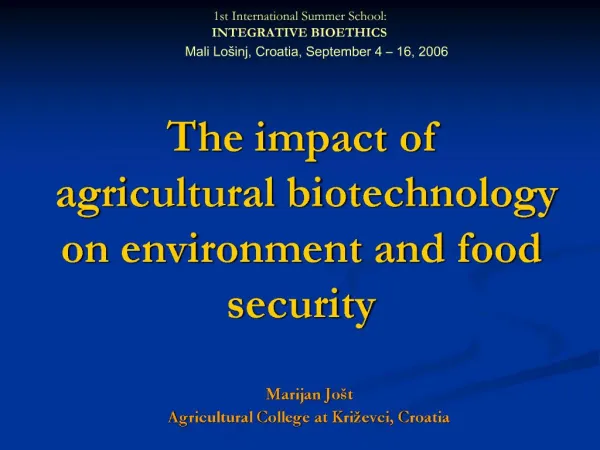 The impact of agricultural biotechnology on environment and food security