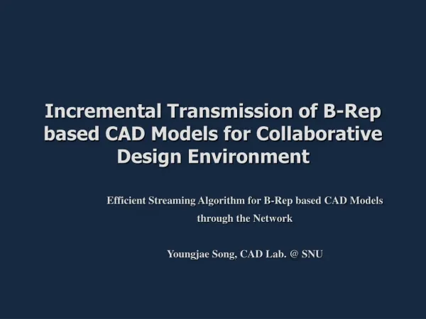 Incremental Transmission of B-Rep based CAD Models for Collaborative Design Environment