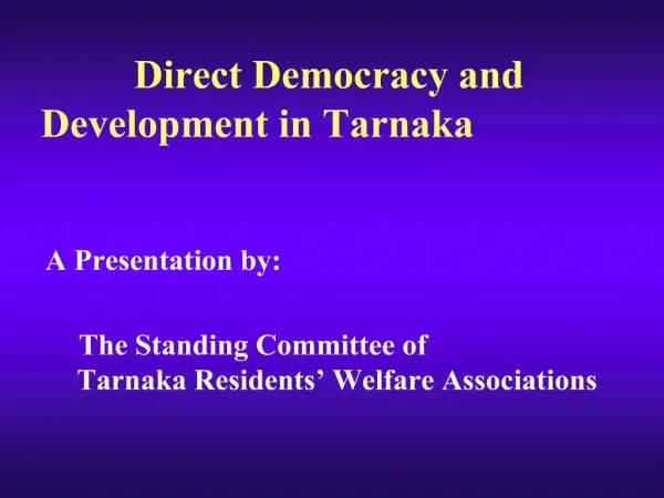 Direct Democracy and Development in Tarnaka