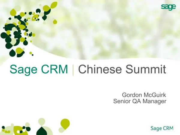 Sage CRM Chinese Summit Gordon McGuirk Senior QA Manager