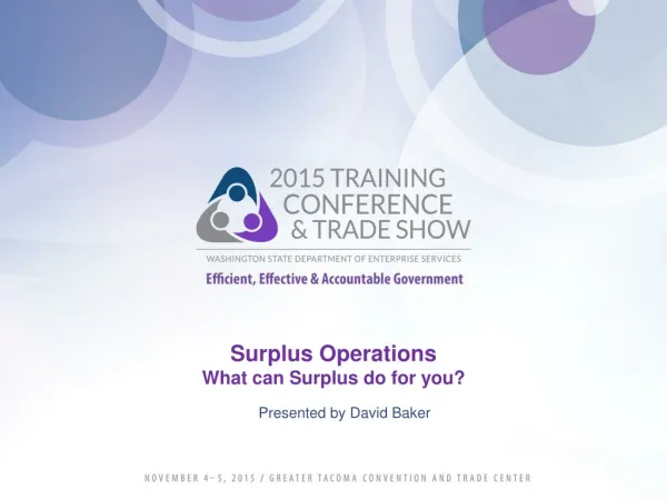 Surplus Operations What can Surplus do for you?
