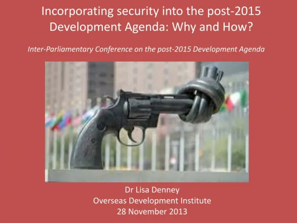Incorporating security into the post-2015 Development Agenda: Why and How?