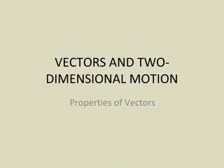VECTORS AND TWO-DIMENSIONAL MOTION - slide 1
