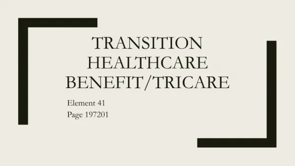TRANSITION HEALTHCARE BENEFIT/TRICARE