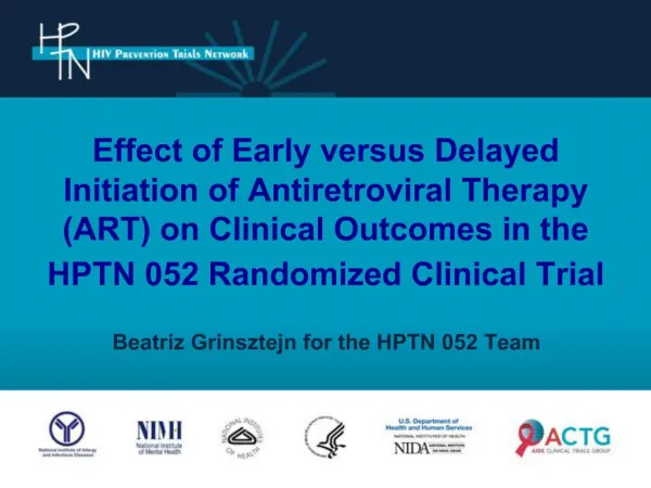 Effect of Early versus Delayed Initiation of Antiretroviral Therapy ART on Clinical Outcomes in the HPTN 052 Randomized