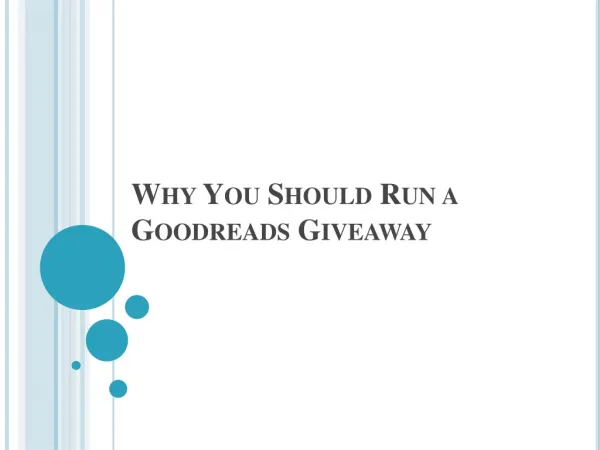 Why You Should Run a Goodreads Giveaway