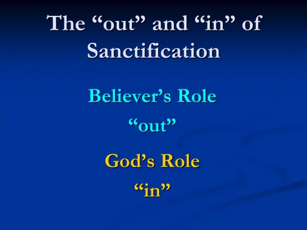 The “out” and “in” of Sanctification