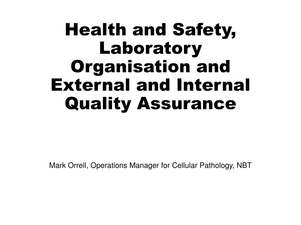 health and safety laboratory organisation and external and internal quality assurance