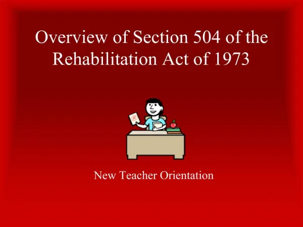 Overview of Section 504 of the Rehabilitation Act of 1973