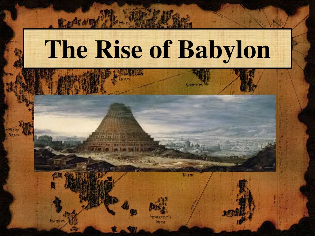 the rise of babylon