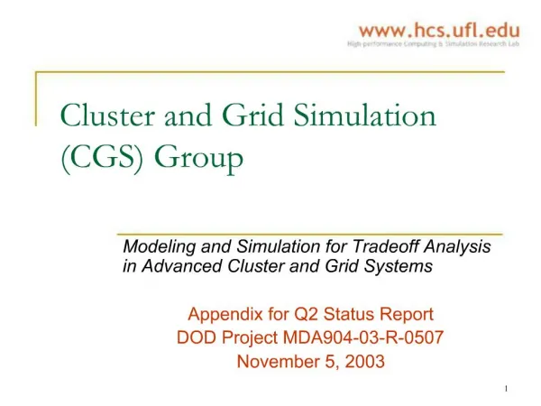 Cluster and Grid Simulation CGS Group