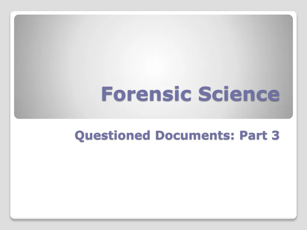 forensic science questioned documents part 3