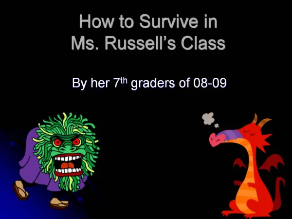 How to Survive in Ms. Russell s Class