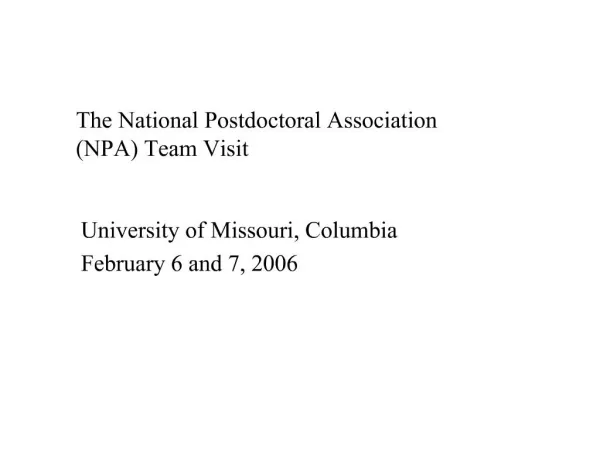 The National Postdoctoral Association NPA Team Visit