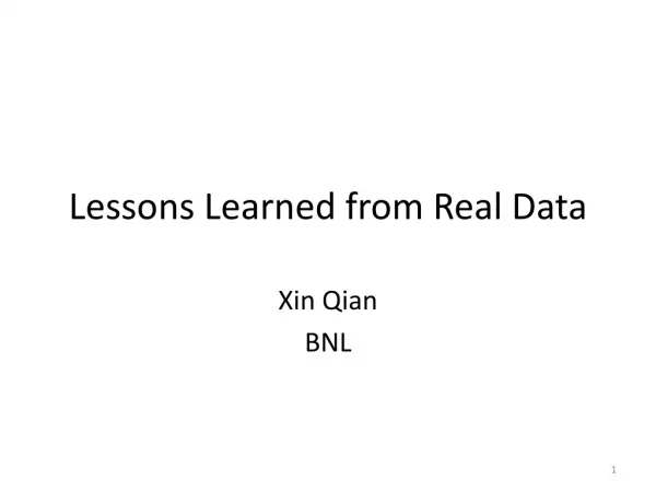 Lessons Learned from Real Data