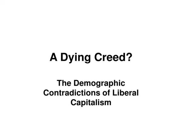 A Dying Creed?
