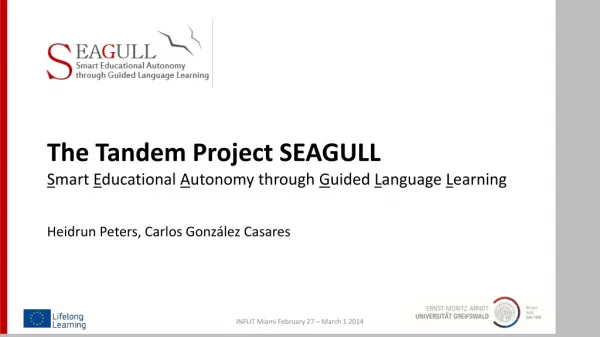 The Tandem Project SEAGULL S mart E ducational A utonomy through G uided L anguage L earning