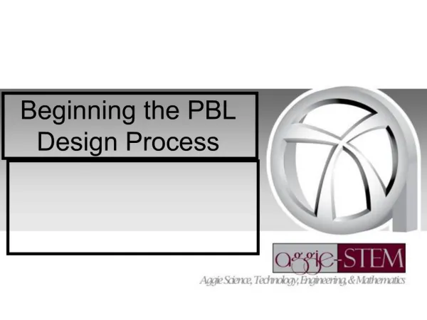 Beginning the PBL Design Process