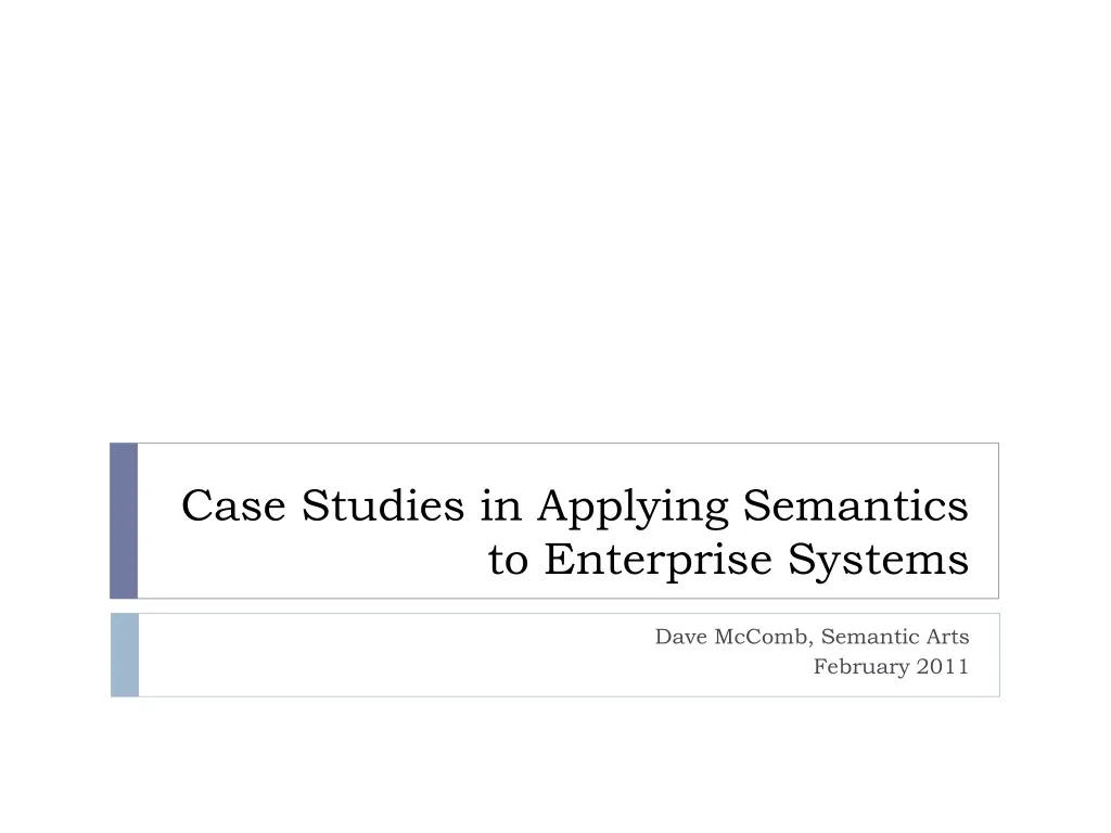 case studies in applying semantics to enterprise systems