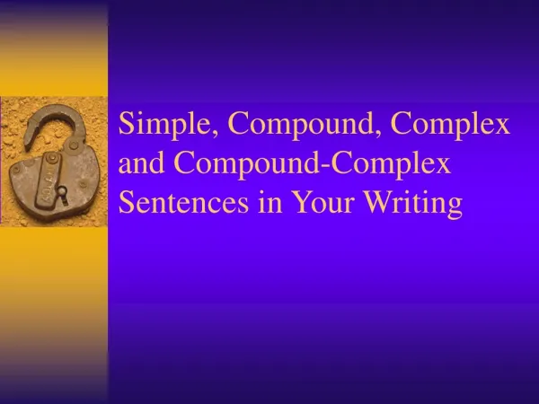 simple compound complex and compound complex sentences in your writing