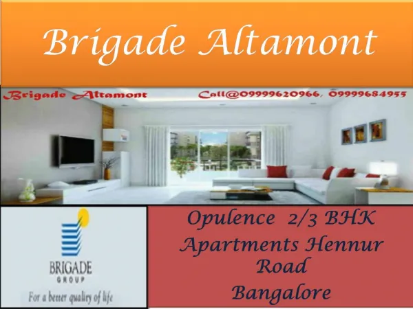 Brigade Altamont New Apartments !! 09999620966 !! Bangalore