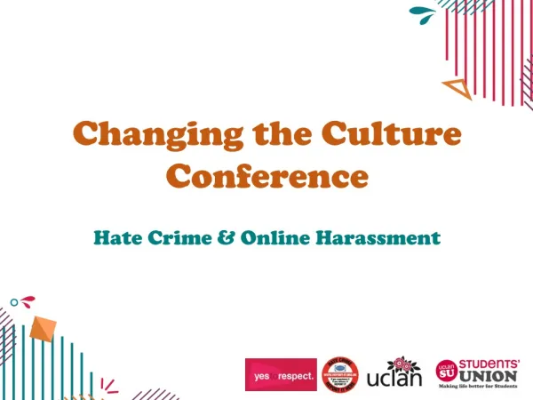 Changing the Culture Conference Hate Crime &amp; Online Harassment