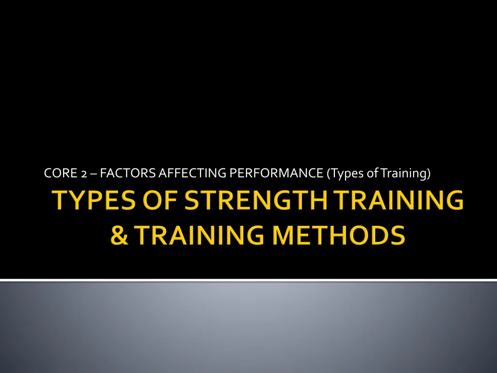 core 2 factors affecting performance types of training
