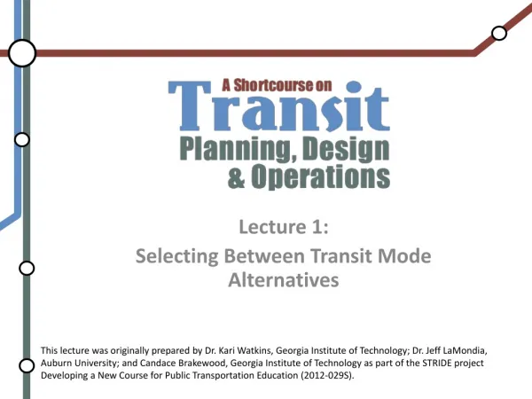 Lecture 1: Selecting Between Transit Mode Alternatives