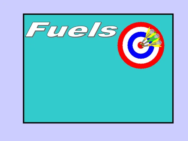 Fuels